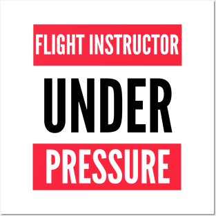 Flight Instructor Under Pressure Posters and Art